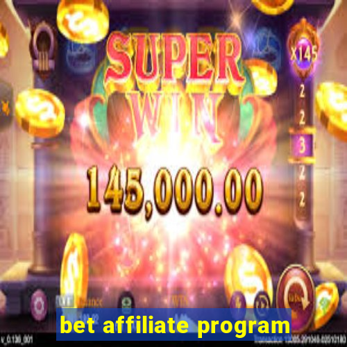 bet affiliate program